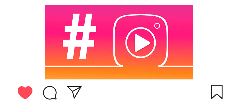 Hashtags pour les vidéos Instagram