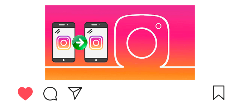 Comment transférer Instagram sur un autre téléphone